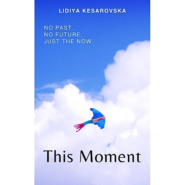 This Moment, Lidiya Kesarovska