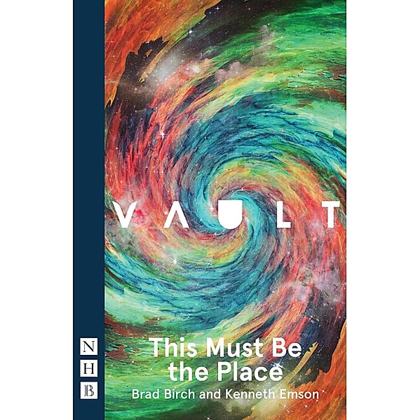 This Must Be the Place (NHB Modern Plays), Brad Birch, Kenny Emson