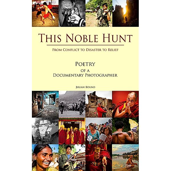 This Noble Hunt (Poetry by Julian Bound) / Poetry by Julian Bound, Julian Bound