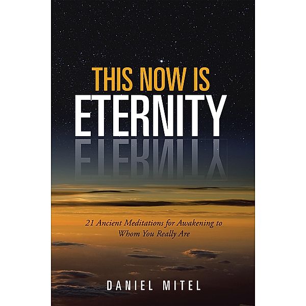 This Now Is Eternity, Daniel Mitel