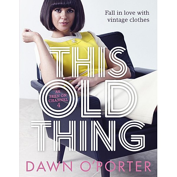 This Old Thing, Dawn O'Porter