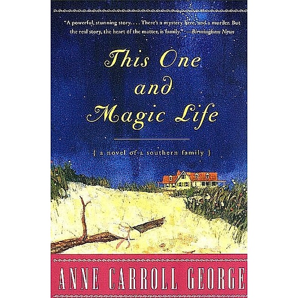 This One and Magic Life, Anne C. George
