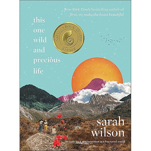 This One Wild and Precious Life, Sarah Wilson