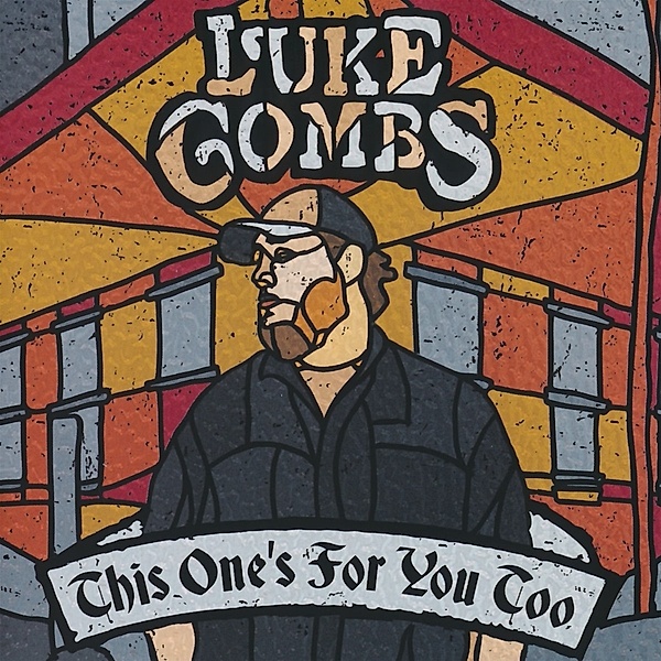 This One'S For You Too (Deluxe Edition), Luke Combs
