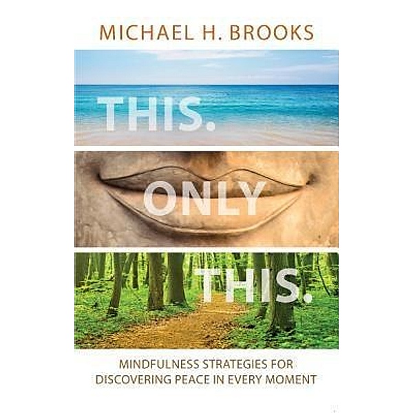 This Only This, Michael H. Brooks