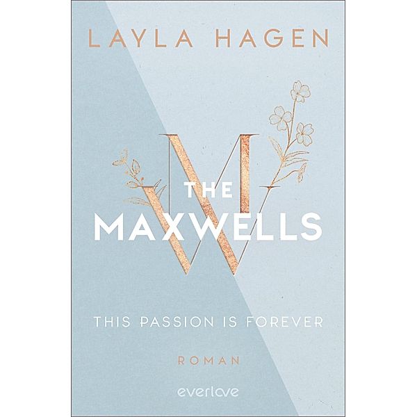This Passion is Forever / The Maxwells Bd.5, Layla Hagen
