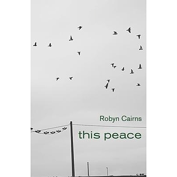 this peace, Robyn Cairns