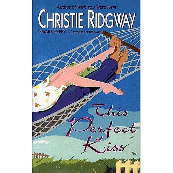 This Perfect Kiss, Christie Ridgway