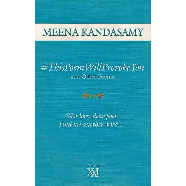 This Poem Will Provoke You, Meena Kandasamy