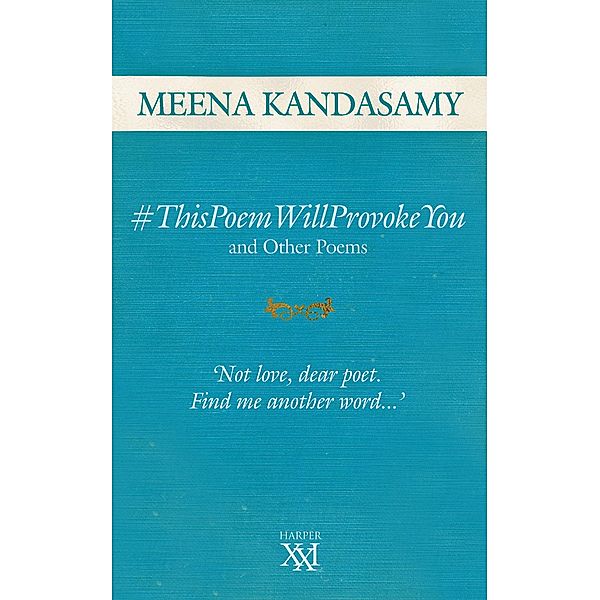 This Poem Will Provoke You, Meena Kandasamy