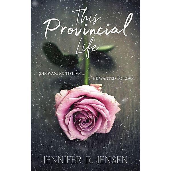 This Provincial Life, Jennifer R. Jensen