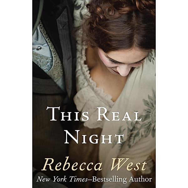 This Real Night / The Saga of the Century Trilogy, Rebecca West