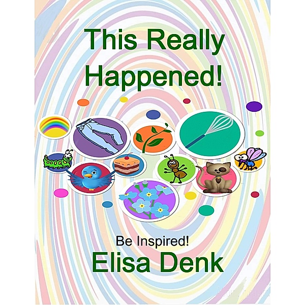 This Really Happened!, Elisa Denk