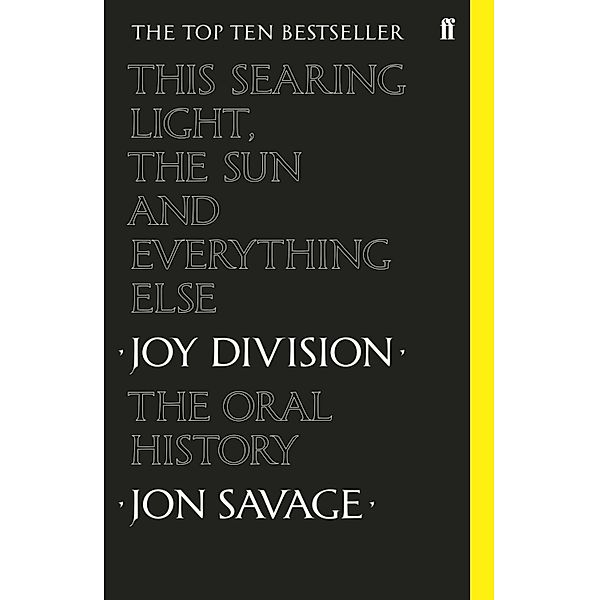 This Searing Light, the Sun and Everything Else, Jon Savage