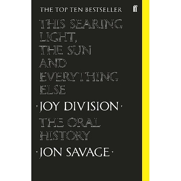This Searing Light, the Sun and Everything Else, Jon Savage