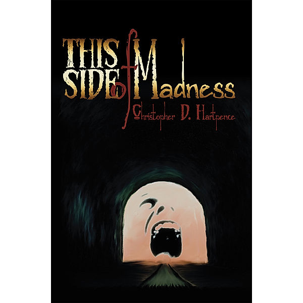 This Side of Madness, Christopher D. Hartpence