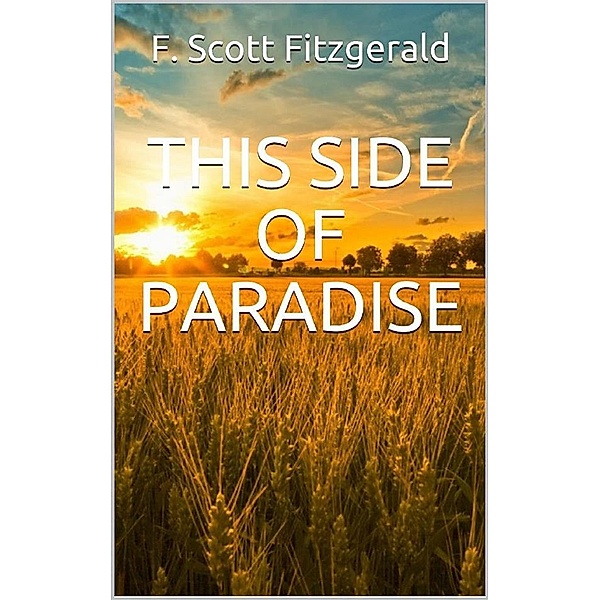 This side of paradise, F. Scott Fitzgerald