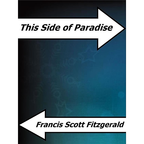 This Side of Paradise, Francis Scott Fitzgerald