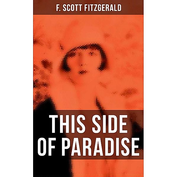 THIS SIDE OF PARADISE, F. Scott Fitzgerald