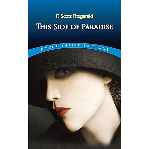 This Side of Paradise / Dover Thrift Editions: Classic Novels, F. Scott Fitzgerald