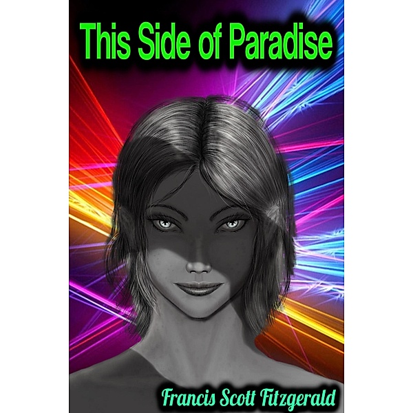 This Side of Paradise - Francis Scott Fitzgerald, Francis Scott Fitzgerald