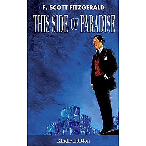 This Side of Paradise (Kindle Edition), Francis Scott Fitzgerald