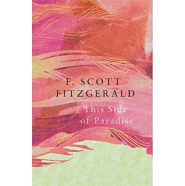 This Side of Paradise (Legend Classics) / Legend Press, F. Scott Fitzgerald