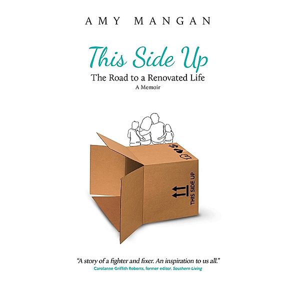 This Side Up: The Road to a Renovated Life, Amy Mangan