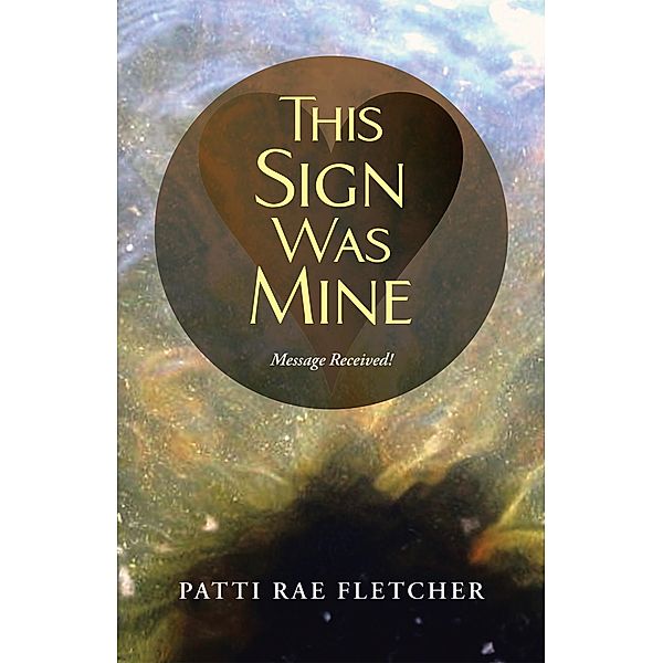 This Sign Was Mine, Patti Rae Fletcher