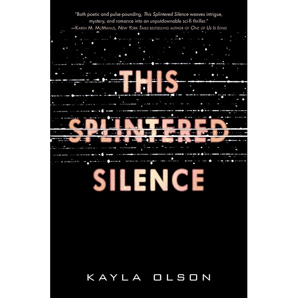 This Splintered Silence, Kayla Olson