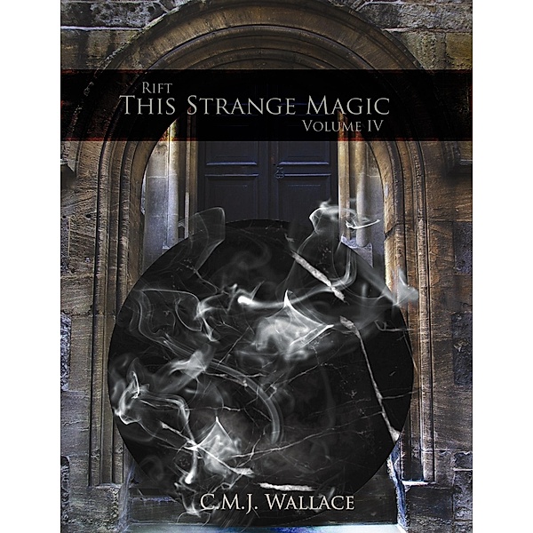This Strange Magic / C.M.J. Wallace, C. M. J. Wallace