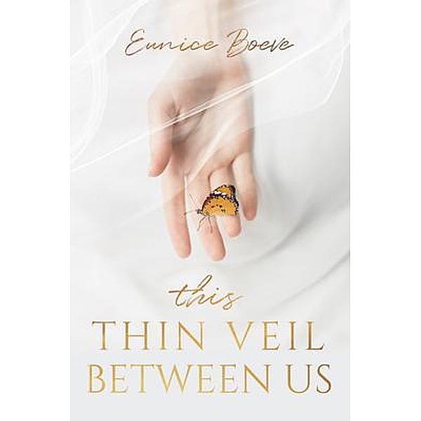 This Thin Veil Between Us, Eunice Boeve