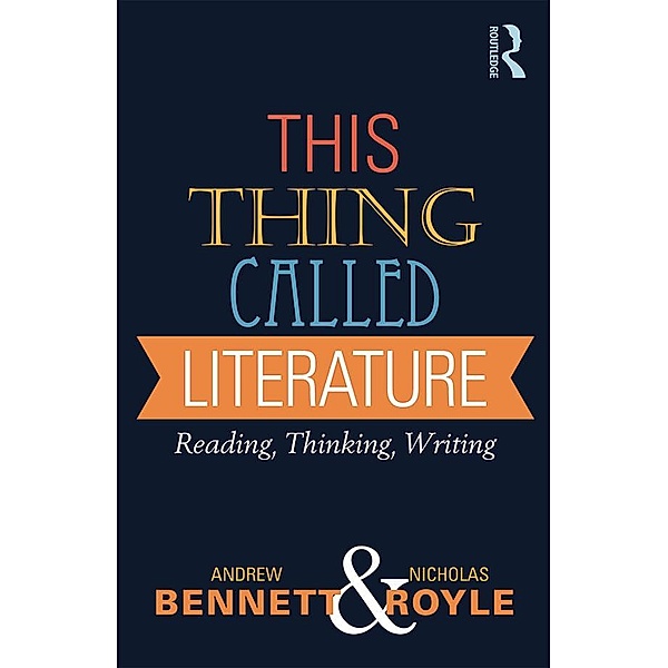 This Thing Called Literature, Andrew Bennett, Nicholas Royle