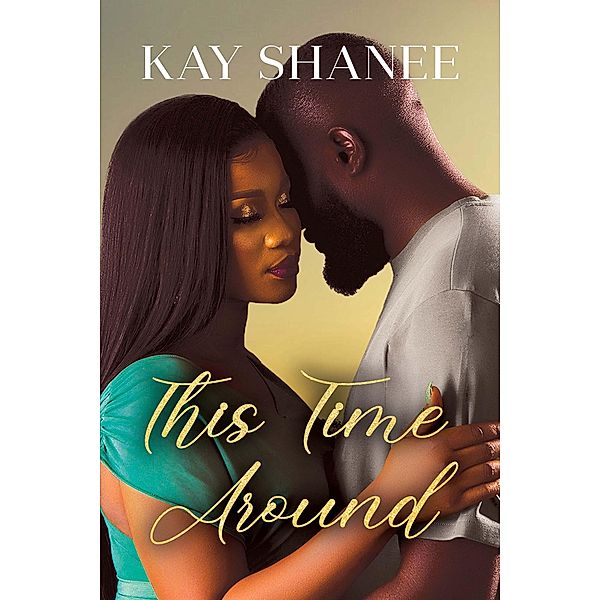 This Time Around, Kay Shanee