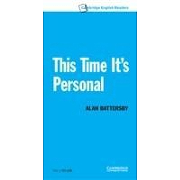 This Time it's Personal Level 6 / Cambridge University Press, Alan Battersby