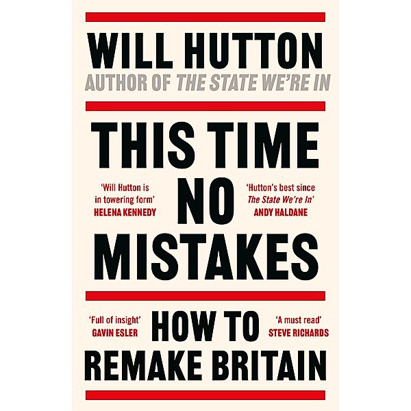 This Time No Mistakes, Will Hutton