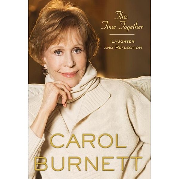 This Time Together, Carol Burnett