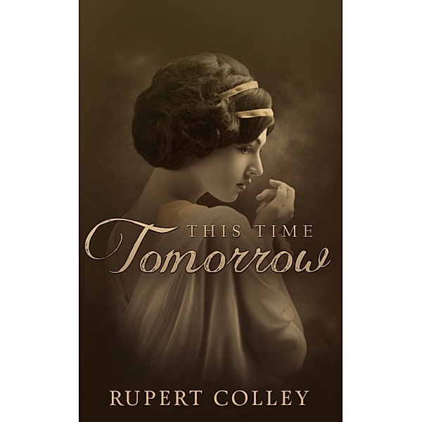This Time Tomorrow, Rupert Colley