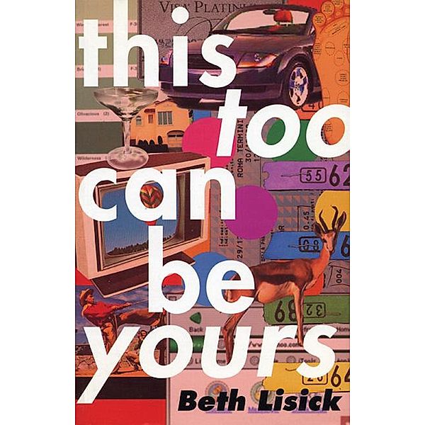 This Too Can Be Yours, Beth Lisick