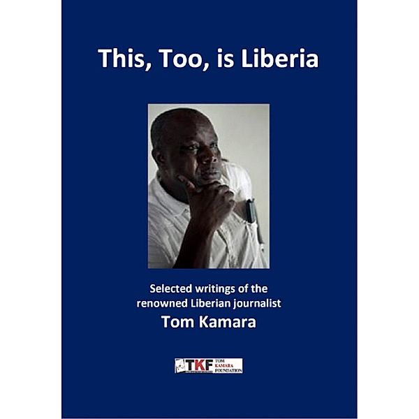 This, Too, is Liberia, Tom Kamara