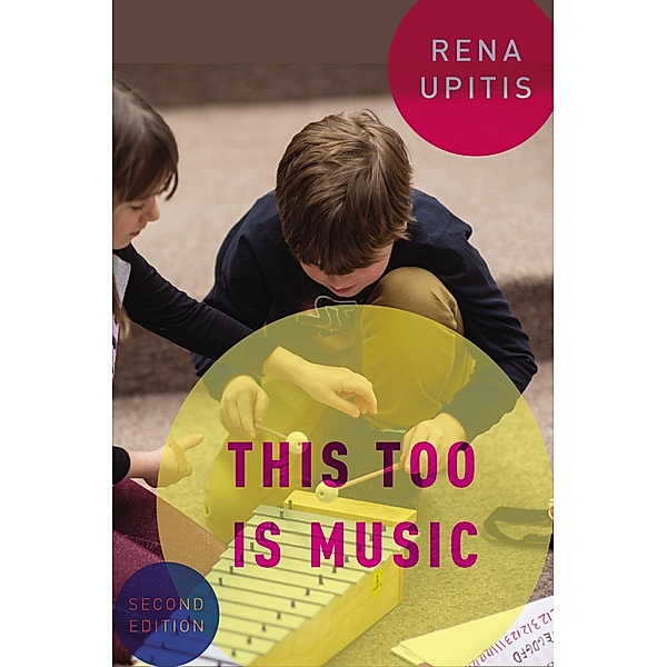 This Too is Music, Rena Upitis