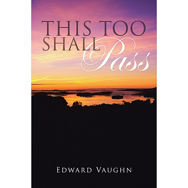 This Too Shall Pass, Edward Vaughn
