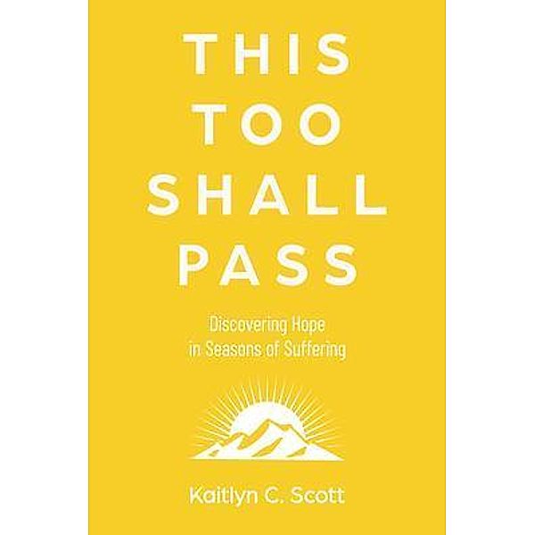 This Too Shall Pass, Kaitlyn Scott