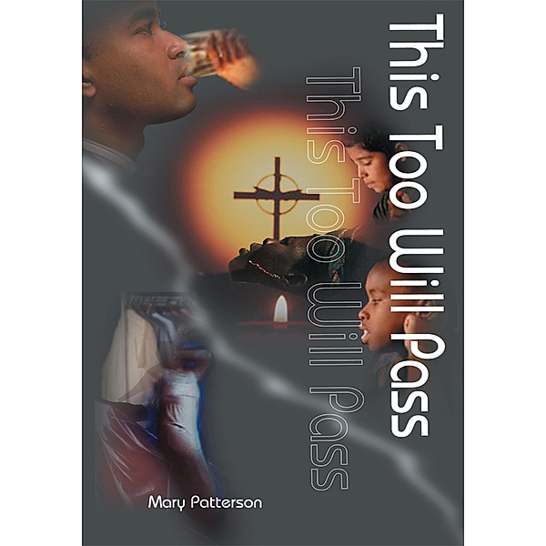 This Too Will Pass, Mary Patterson
