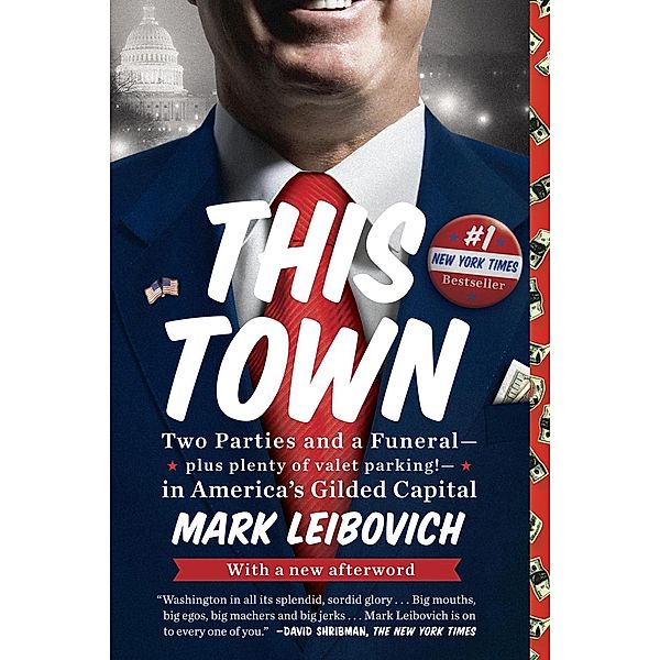 This Town, Mark Leibovich