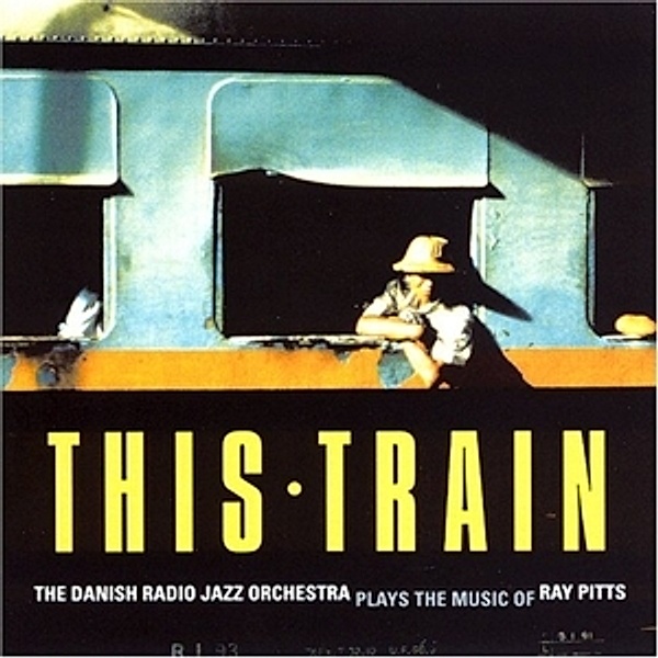 This Train, Ray Pitts, Radioens Big Band