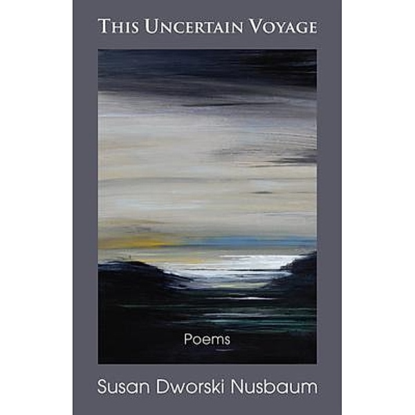 This Uncertain Voyage, Susan Dworksi Nusbaum
