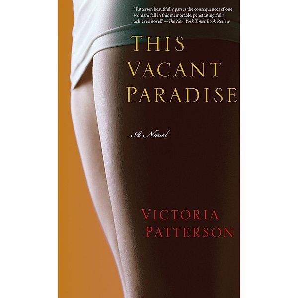 This Vacant Paradise, Victoria Patterson