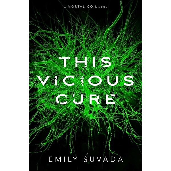 This Vicious Cure, Emily Suvada