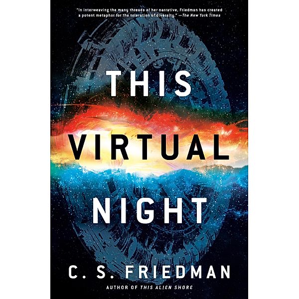This Virtual Night / The Outworlds series Bd.2, C. S. Friedman